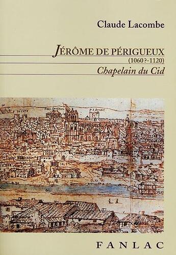 Couverture du livre « Jerome de perigueux (1060?-1120) » de Claude Lacombe aux éditions Pierre Fanlac