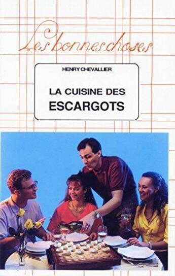 Couverture du livre « La cuisine des escargots » de Henry Chevallier aux éditions Utovie