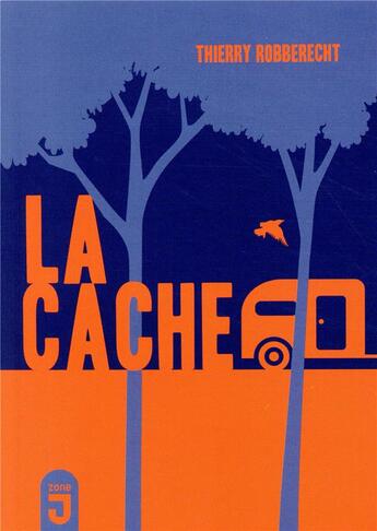 Couverture du livre « La cache » de Thierry Robberecht aux éditions Mijade