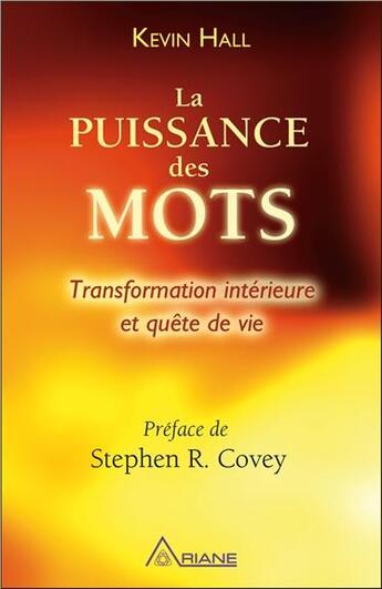 Couverture du livre « La puissance des mots ; transformation intérieure et quête de vie » de Kevin Hall aux éditions Ariane