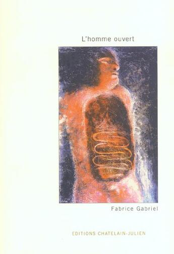 Couverture du livre « L'Homme Ouvert » de Fabrice Gabriel aux éditions Chatelain-julien