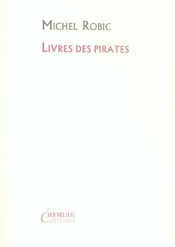 Couverture du livre « Livres des pirates » de Michel Robic aux éditions Horlieu