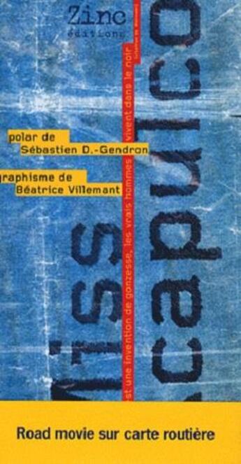 Couverture du livre « Miss Acapulco » de Sebastien Gendron et Beatrice Villemant aux éditions Zinc Editions