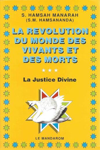 Couverture du livre « La revolution du monde des vivants et des morts ; la justice divine » de S. Hamsah Manarah aux éditions Mandarom