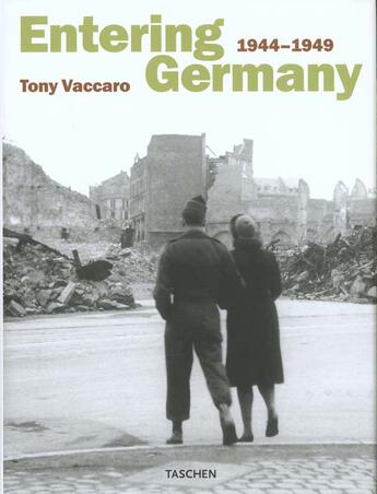 Couverture du livre « Tony vaccaro - entering germany. photographs 1944-1949-trilingue - fo » de  aux éditions Taschen