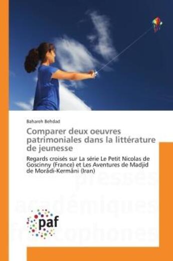 Couverture du livre « Comparer deux oeuvres patrimoniales dans la litterature de jeunesse - regards croises sur la serie l » de Behdad Bahareh aux éditions Presses Academiques Francophones