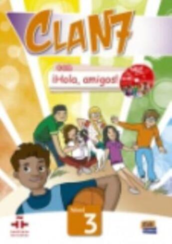 Couverture du livre « CLAN 7 ; con hola, amigos! ; nivel 3 ; libro del alumno » de  aux éditions Edinumen