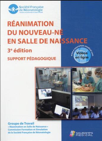 Couverture du livre « Réanimation du nouveau-né en salle de naissance : support pédagogique (3e édition) » de Isabelle Jordan et Pierre Tourneux aux éditions Sauramps Medical