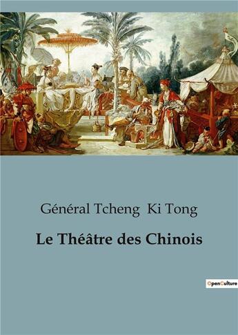 Couverture du livre « Le theatre des chinois » de Ki Tong G T. aux éditions Shs Editions