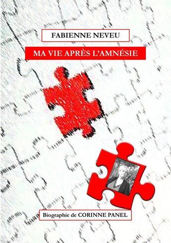 Couverture du livre « MA VIE APRÈS L?AMNÉSIE » de Fabienne Neveu aux éditions Thebookedition.com