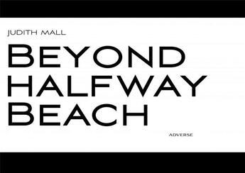 Couverture du livre « Beyond halfway beach » de Judith Mall aux éditions Adverse