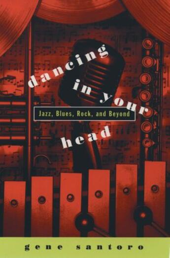 Couverture du livre « Dancing in Your Head: Jazz, Blues, Rock, and Beyond » de Santoro Gene aux éditions Oxford University Press Usa