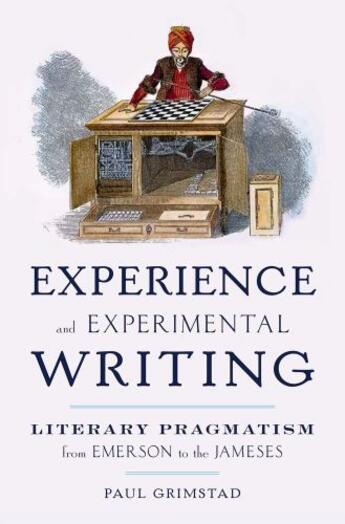 Couverture du livre « Experience and Experimental Writing: Literary Pragmatism from Emerson » de Grimstad Paul aux éditions Oxford University Press Usa