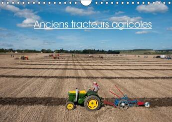 Couverture du livre « Anciens tracteurs agricoles calendrier mural 2018 din a4 hor - photos de vieux tracteurs agri » de Planche T aux éditions Calvendo