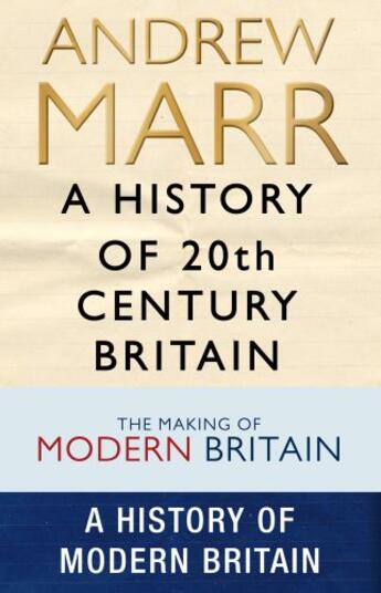 Couverture du livre « A History of 20th Century Britain: History of Modern Britain & Making » de Andrew Marr aux éditions Pan Macmillan