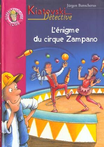 Couverture du livre « Kiatovski detective 5 - l'enigme du cirque zampano » de Banscherus Jurgen aux éditions Hachette Jeunesse