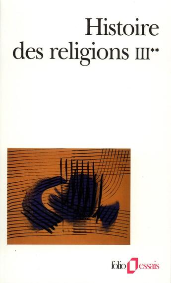 Couverture du livre « Histoire des Religions » de Collectifs aux éditions Folio