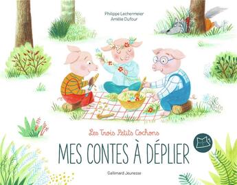 Couverture du livre « Mes contes à déplier : les trois petits cochons » de Lechermeier Philippe et Amelie Dufour aux éditions Gallimard-jeunesse