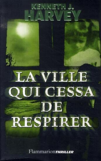 Couverture du livre « La ville qui cessa de respirer » de Kenneth J. Harvey aux éditions Flammarion