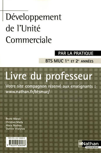 Couverture du livre « Developpement de l'unite commerciale bts muc (par la pratique) professeur 2008 » de Marais/Marty/Mathon aux éditions Nathan