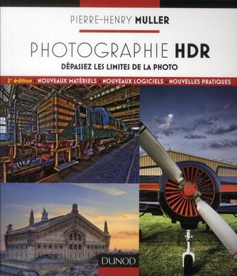 Couverture du livre « Photographie HDR ; dépassez les limites de la photo (2e édition) » de Pierre-Henri Muller aux éditions Dunod