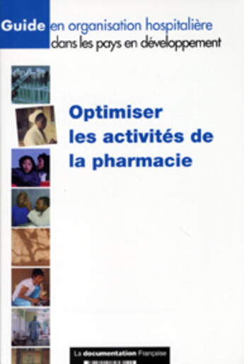 Couverture du livre « Optimiser les activites de la pharmacie » de  aux éditions Documentation Francaise