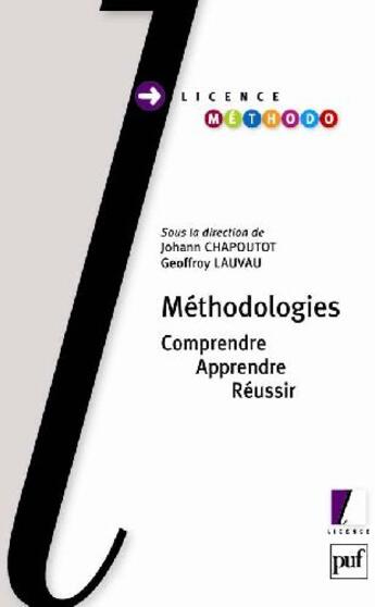 Couverture du livre « Méthodologies ; comprendre, apprendre, réussir » de Johann Chapoutot et Geoffroy Lauvau aux éditions Puf