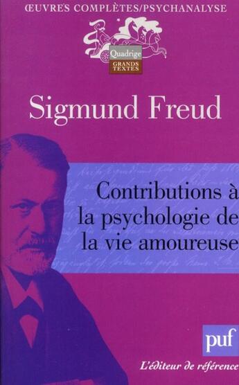 Couverture du livre « Contributions à la psychologie de la vie amoureuse » de Freud Sigmund aux éditions Puf