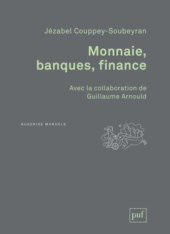 Couverture du livre « Monnaie, banques, finance » de Couppey-Soubeyran J. aux éditions Puf