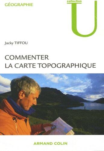 Couverture du livre « Commenter la carte topographique » de Tiffou-J aux éditions Armand Colin