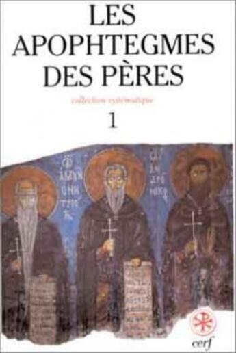 Couverture du livre « Les apophtegmes des pères t.1 ; chapitre I-IX » de  aux éditions Cerf