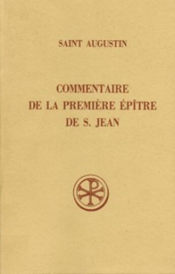 Couverture du livre « Commentaire de la Première Épître de saint Jean » de Augustin D'Hippone aux éditions Cerf