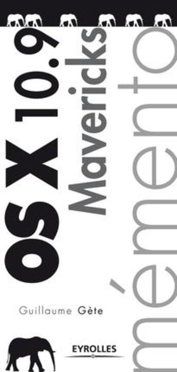 Couverture du livre « OS X 10.9 mavericks (2e édition) » de Guillaume Gete aux éditions Eyrolles