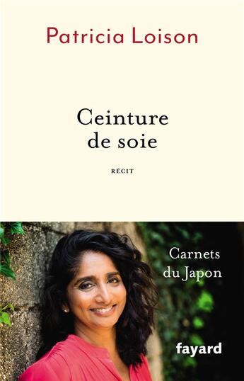 Couverture du livre « Ceinture de soie » de Patricia Loison aux éditions Fayard