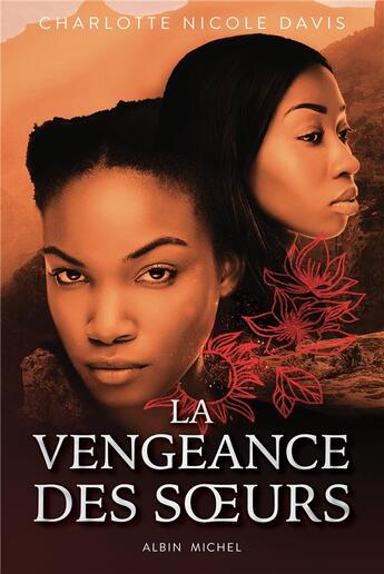 Couverture du livre « Les filles de la chance Tome 2 : la vengeance des soeurs » de Charlotte Nicole Davis aux éditions Albin Michel