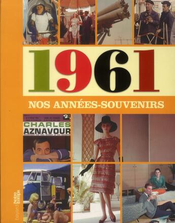 Couverture du livre « Nos années-souvenirs 1961 » de Anne Terrier aux éditions Bayard