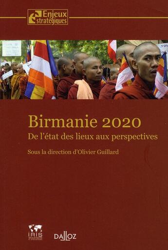 Couverture du livre « Birmanie 2020 ; de l'état des lieux aux perspectives » de Olivier Guillard aux éditions Dalloz