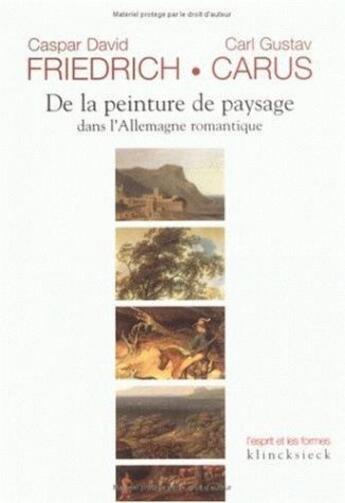 Couverture du livre « De la peinture de paysage dans l'Allemagne romantique » de Caspar David et Carl Gustav aux éditions Klincksieck