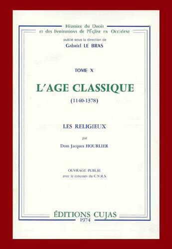 Couverture du livre « L'âge classique 1140-1378 ; les religieux » de  aux éditions Cujas