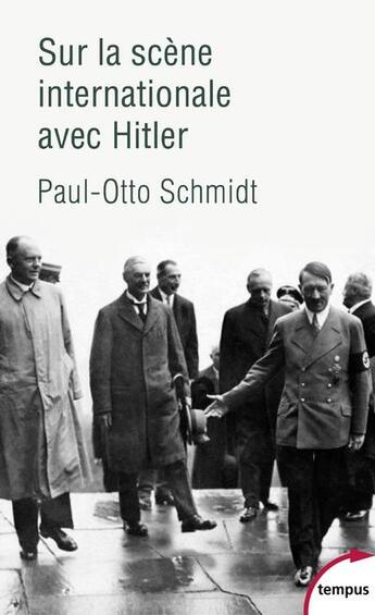 Couverture du livre « Sur la scène internationale avec Hitler » de Paul Schmidt aux éditions Tempus/perrin