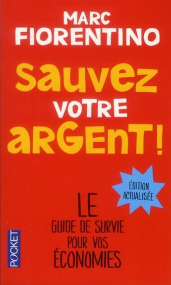 Couverture du livre « Sauvez votre argent ! » de Marc Fiorentino aux éditions Pocket