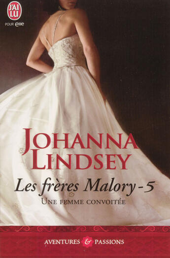 Couverture du livre « Les frères Malory Tome 5 ; une femme convoitée » de Johanna Lindsey aux éditions J'ai Lu