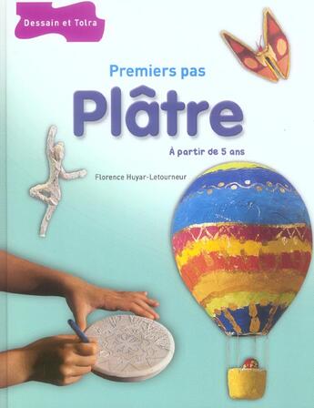 Couverture du livre « Platre Premiers Pas » de Florence Huyar-Letourneur aux éditions Dessain Et Tolra