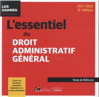 Couverture du livre « L'essentiel du droit administratif général (8e édition) » de Ramu De Bellescize aux éditions Gualino