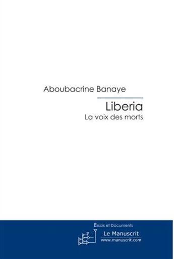 Couverture du livre « Liberia » de Banaye-A aux éditions Le Manuscrit