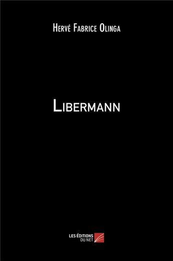 Couverture du livre « Libermann » de Olinga Herve Fabrice aux éditions Editions Du Net