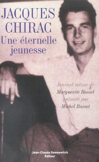 Couverture du livre « Jacques Chirac. Une Eternelle Jeunesse » de Basset M aux éditions Jean-claude Gawsewitch