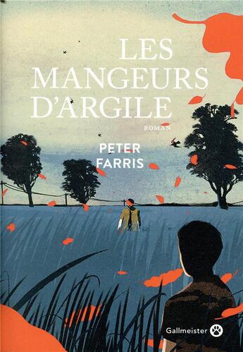 Couverture du livre « Les mangeurs d'argile » de Peter Farris aux éditions Gallmeister