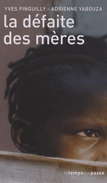 Couverture du livre « La défaite des mères » de Yves Pinguilly aux éditions Oslo