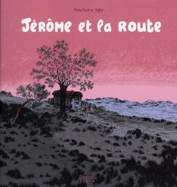 Couverture du livre « Jérôme et la route » de Marie Saur et Nylso aux éditions Editions Flblb